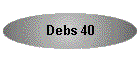 Debs 40